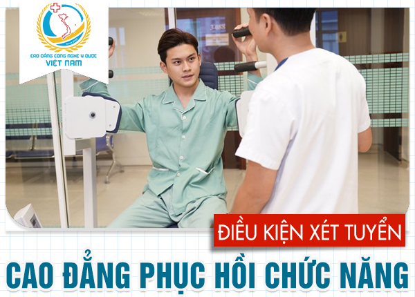 Ngành Cao đẳng Kỹ thuật phục hồi chức năng đào tạo thời gian 3 năm